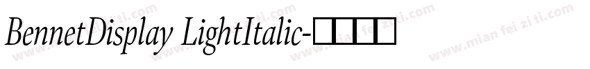 BennetDisplay LightItalic字体转换
